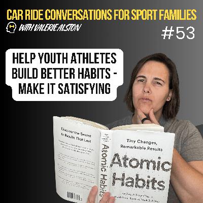 Help Youth Athletes Build Better Habits - Make It Satisfying