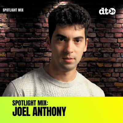 Spotlight Mix: Joel Anthony Spotlight Mix: Joel Anthony