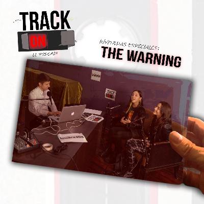#06 - Invitadas: The Warning #06 - Invitadas: The Warning