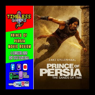 PRINCE OF PERSIA (2010) Movie Review - Timeless Gamers Show episode 154