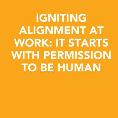 Igniting alignment at work: it starts with permission to be human| Marybeth Hyland | Ctrl+Alt+Del w/ Lisa Duerre
