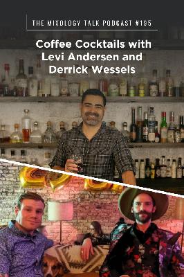 Coffee Cocktails with Levi Andersen and Derrick Wessels!