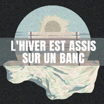 Capítulo #67 - L’hiver est assis sur un banc, de Margaret Dunlap