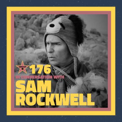The B-Side Ep. 176 – In Conversation with Sam Rockwell