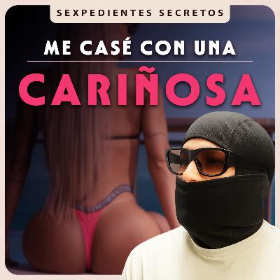 Me casé con una CARIÑOSA