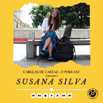 #16 Susana Silva - "Eu nunca escolhi música. Ela escolheu-me a mim, e é isso que vou continuar a dizer."
