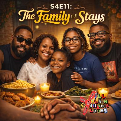 S4E11:The Family That Stays S4E11:The Family That Stays