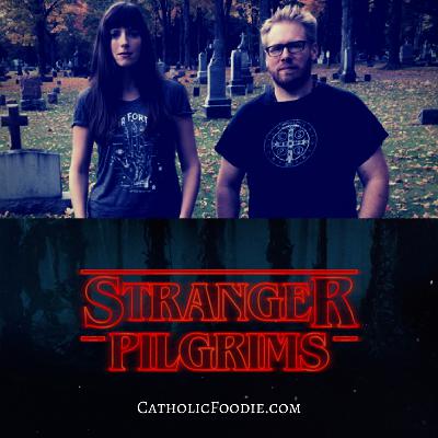Stranger Pilgrims: A Special Catholic Foodie Halloween Edition Stranger Pilgrims: A Special Catholic Foodie Halloween Edition