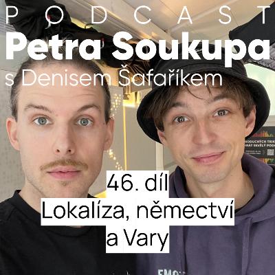 46. díl - Lokalíza, němectví a Vary 46. díl - Lokalíza, němectví a Vary