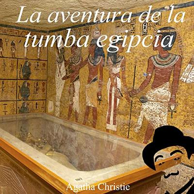 La aventura de la tumba egipcia (Audiolibro) | Prueba Gratis