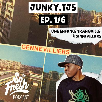SOFRESH podcast #20 JUNKY.TJS The Junky Spray - Partie 01 "Une enfance tranquille à Gennevilliers"