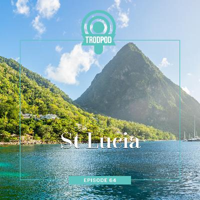 TrodPod: Saint Lucia
