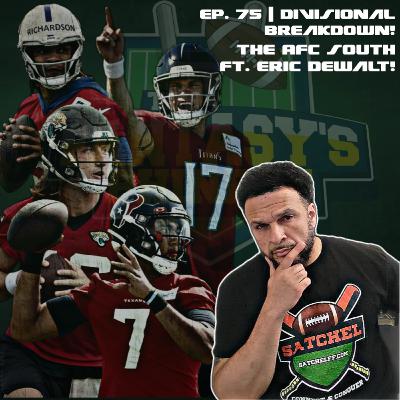 S5 | Ep. 75 | Saints Backfield News Alert, Jonathan Taylor Not At Camp? + Divisional Breakdown! The AFC South feat. Special Guest Eric DeWalt!