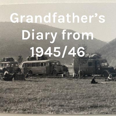 Introduction to my current podcast - My Grandfathers Diary during 1945/46 in Germany
