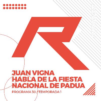 Juan Vigna habla de la Fiesta Nacional de Padua