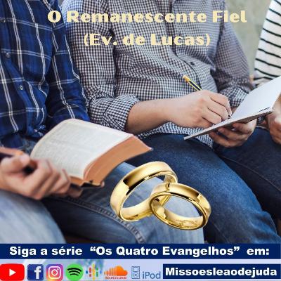 O Remanescente Fiel - Ev.de Lucas, cap.1 vs.5-10