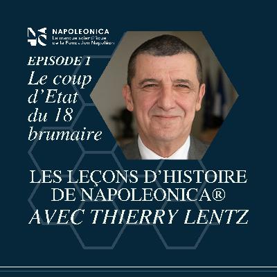 Les leçons d’Histoire de Napoleonica® - Le coup d’Etat du 18 brumaire