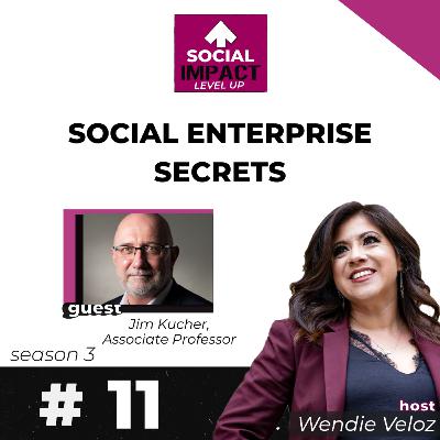 Social Enterprise Secrets with Jim Kucher