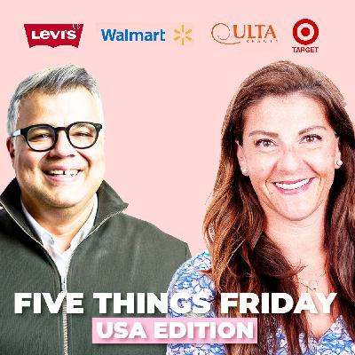 Five Things USA: Walmart’s AI Leap, Ulta’s Curated Marketplace, Target’s Woolrich Revival, Levi’s Expansion & Amazon’s AI Teammate — with Jill Dvorak (NRF) Five Things USA: Walmart’s AI Leap, Ulta’s Curated Marketplace, Target’s Woolrich Revival, Levi’s Expansion & Amazon’s AI Teammate — with Jill Dvorak (NRF)