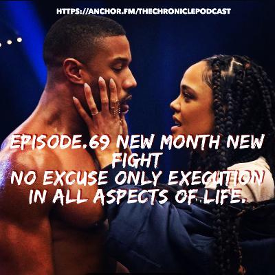 Episode. 69 new month new fight no excuse only Execution Episode. 69 new month new fight no excuse only Execution