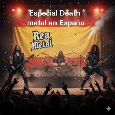 P-254 REA Especial Death Metal en España (Con Kini Campuzano y Carlos Herrero)
