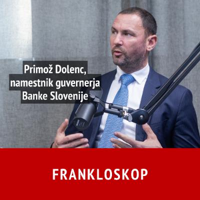 Frankloskop: Primož Dolenc - Zakaj digitalni evro in ali bodo zaradi njega banke trpele