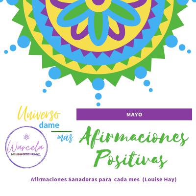 Afirmaciones Positivas (Louise Hay) Mayo