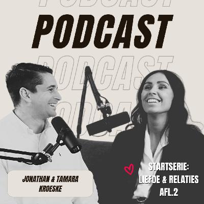 Liefde & Relaties | #02 Het begin van een Relatie