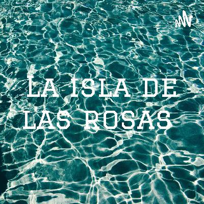 La isla de las rosas