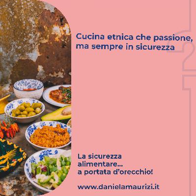 ST4_Ep.39 - Cucina etnica che passione, ma sempre in sicurezza!