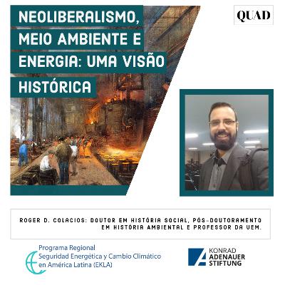Episódio 11: NEOLIBERALISMO, MEIO AMBIENTE E ENERGIA: UMA VISÃO HISTÓRICA