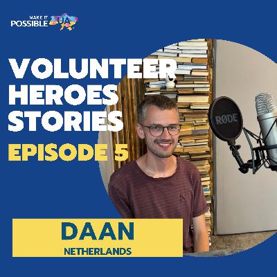 EP 5: How Can Volunteering in Ukraine Change Your Life and the Lives of Others? Daan’s volunteering story  in Ukraine