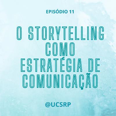 O uso do Storytelling como estratégia de comunicação