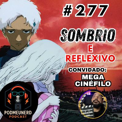 #277 - ANGEL'S EGG - Um Filme Reflexivo e Sombrio - Feat. Mega Cinéfilo #277 - ANGEL'S EGG - Um Filme Reflexivo e Sombrio - Feat. Mega Cinéfilo