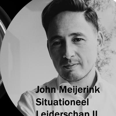 Situationeel Leiderschap II met John Meijerink