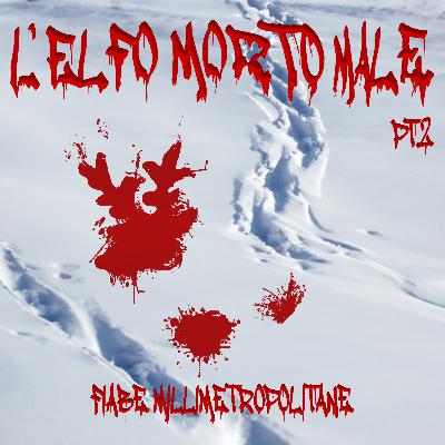 Puntata 10s03 - L'Elfo morto male pt.2