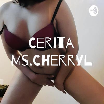 Cerita Dewasaku Cherryl
