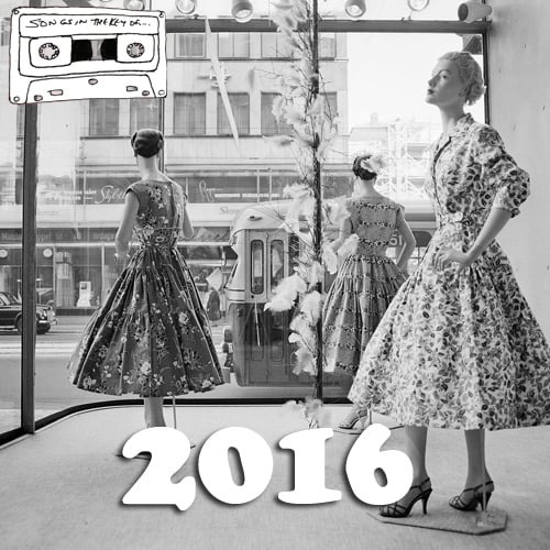 Songs in the key of...2016