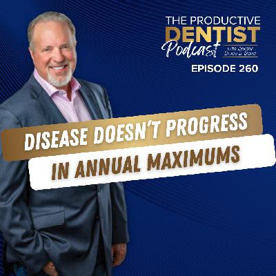 Disease Doesn't Progress in Annual Maximums (E.260)