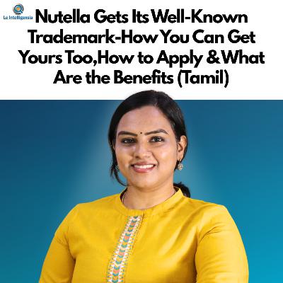 Nutella Gets Its Well-Known Trademark-How You Can Get Yours Too,How to Apply & What Are the Benefits