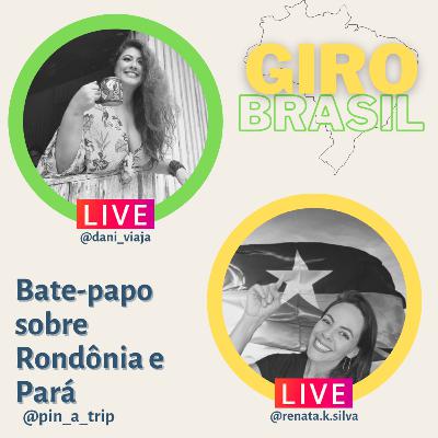 GIRO BRASIL EP.06 - RONDÔNIA E PARÁ