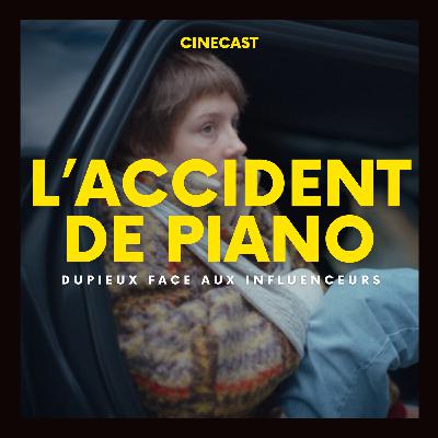 L'ACCIDENT DE PIANO : Dupieux face aux influenceurs