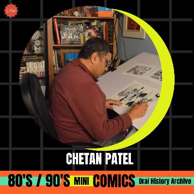 Chetan Patel - 90s Mini Comics Oral History Archives