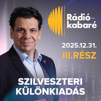 Rádiókabaré – Szilveszteri különkiadás, 2025. december 31. | 3. rész
