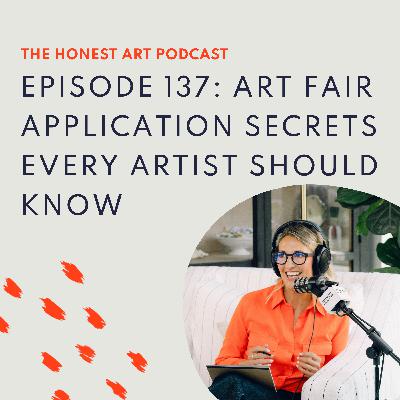Episode 137: Art Fair Application Secrets Every Artist Should Know Episode 137: Art Fair Application Secrets Every Artist Should Know