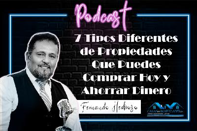 7 Tipos Diferentes de Propiedades Que Puedes Comprar Hoy y Ahorrar Dinero
