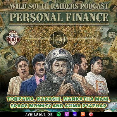 S01E13:-Personal Finance ft. Tobirama Senju, Kakashi,Mankatha Mani , Arima Prathap & Space Monkey.
