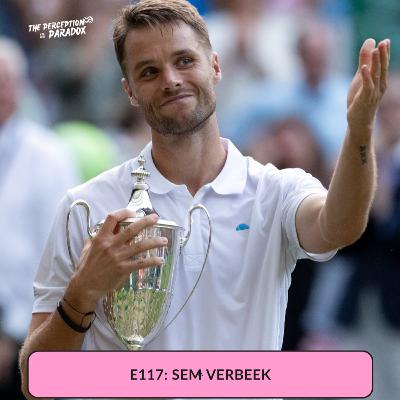 E117: Sem Verbeek: The Late-Bloomer Logic and the Underdog’s Path to the ATP Top 50