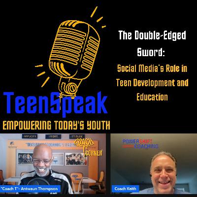 The Double-Edged Sword: Social Media’s Role in Teen Development and Education
