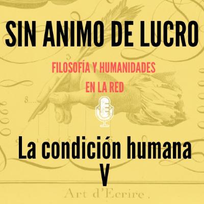 Hannah Arendt: La condición humana, 5ª parte: la victoria del "homo laborans"